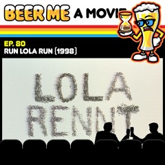 EP80: Run Lola Run (1998)