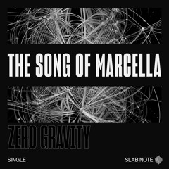 The Song Of Marcella - Zero Gravity