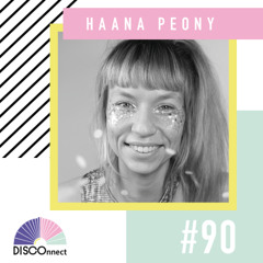 #90 Haana Peony – DISCOnnect cast