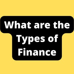 Types of Finance | Ashleigh Kennedy