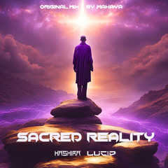 Mahaya - Sacred Reality (Lucid & Hashira Remix)