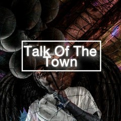 Talk Of The Town