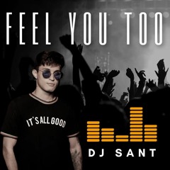 Feel You Too - Special Set Music 2K22