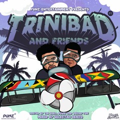 TriniBad and Friends ♨️ DeeJay Pun & Selectah Renzo 🥵🔥