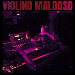 VIOLINO MALDOSO