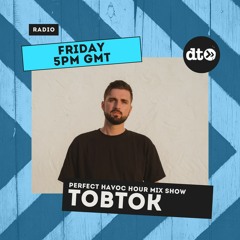 Perfect Havoc Hour Mix with Tobtok
