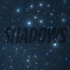Shadows