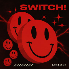 AREA ØNE - Switch [Free DL]