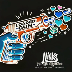 Llinks - Loaded Gun ft. Mic Righteous (Substance UK Remix)