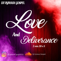 DJ VYNOUX -  LOVE & DELIVRANCE🩷❤️🤍