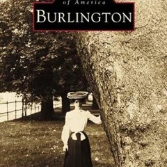 ACCESS [KINDLE PDF EBOOK EPUB] Burlington (NJ) (Images of America) by  Martha  Esposito  Shea &  Mik