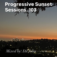 Progressive Sunset Sessions 103