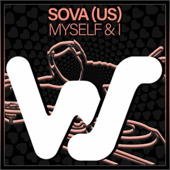 Sova (US) - Myself & I (Original Mix)