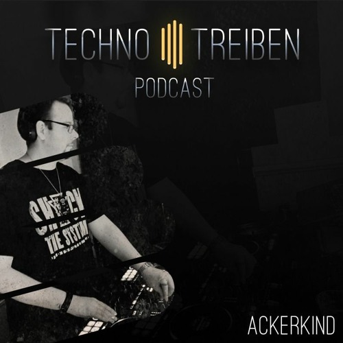 Ackerkind @ Technotreiben Podcast 002