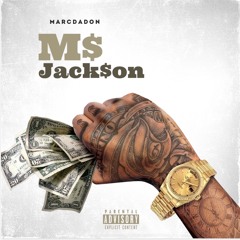 M$ JACK$ON