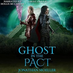 [VIEW] PDF EBOOK EPUB KINDLE Ghost in the Pact: Ghost Exile, Book 8 by  Jonathan Moel