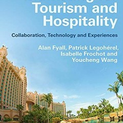 View KINDLE PDF EBOOK EPUB Marketing for Tourism and Hospitality: Collaboration, Tech