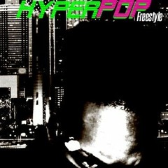 HyperPop freestyle ( Prod by  hennenbeats, rjpasin, ShakaB)