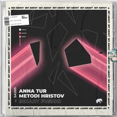Anna Tur, Metodi Hristov - Binary Fusion (Original Mix) [SET ABOUT]