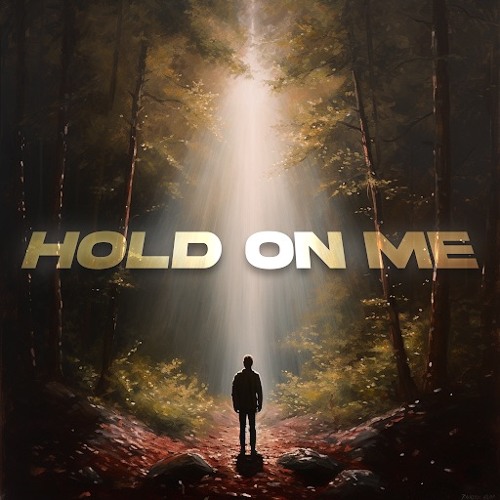 Hold On Me