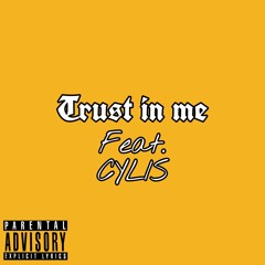 Trust in me (Feat. cylis)