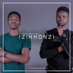 Izikhonzi (ft. Ntokoz Maseko)