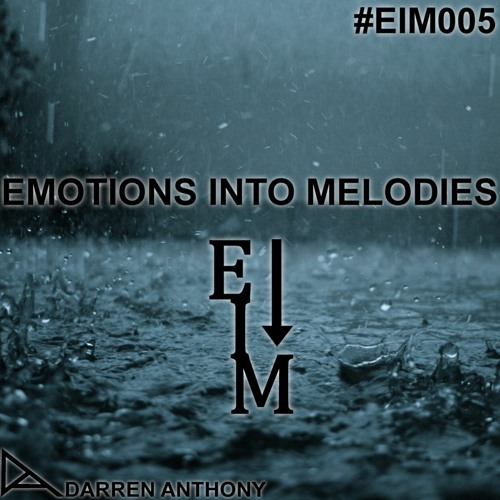 Emotions Into Melodies Episode 005