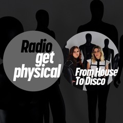 Get Physical Radio - August 2024 (mixed by From House To Disco)