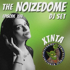 XTNTA MARCH 2025 ON THE NOIZEDOME DJSET EP#25