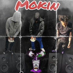 Mokin ft.m3eezy & malibeez
