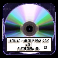 Ladislao Presents: Plataforma Gdl Vol. 1 - MASHUP PACK 2020 (12 Edits) *100 Likes to Free Download*