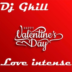 Valentine's Day Love intense france By Dj Gkill
