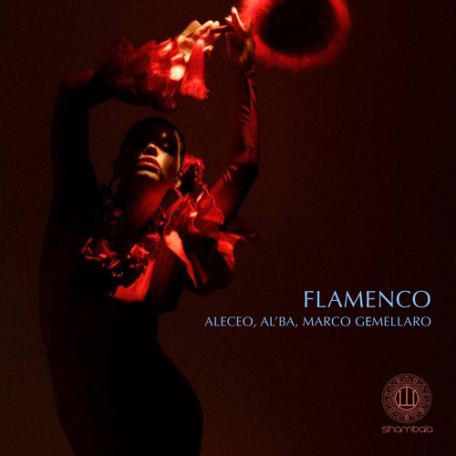 [PREMIERE] Aleceo, Al'ba, Marco Gemellaro - Flamenco [Shambala]