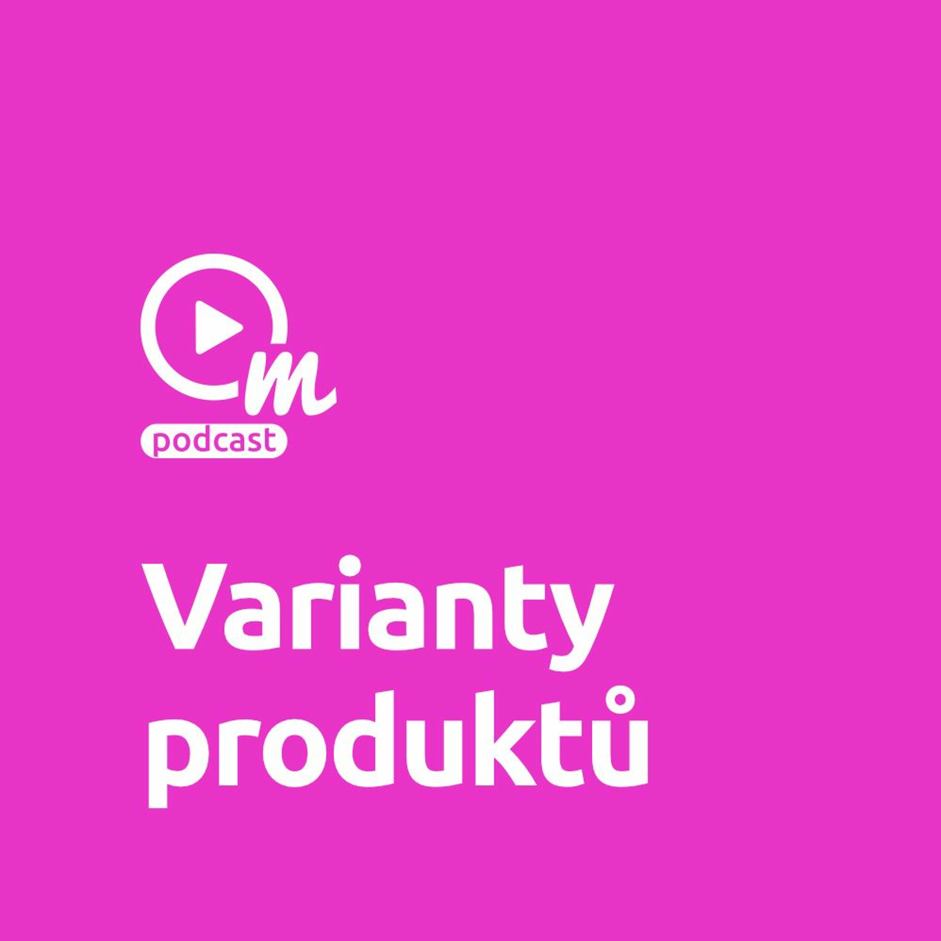 Varianty produktů vyžadují preciznost a péči episode artwork
