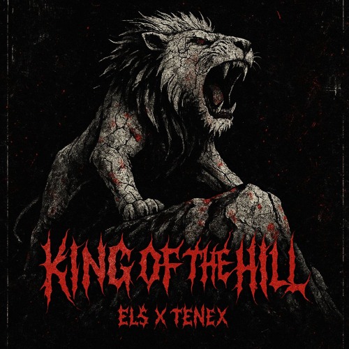 EL5 x T3NEX - King of the Hill