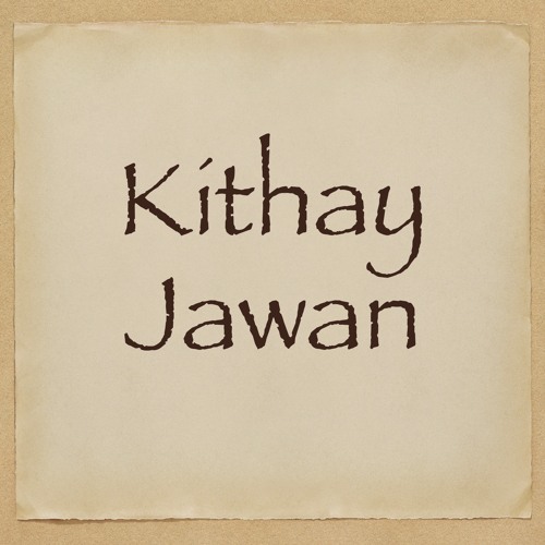 Kithay Jawan