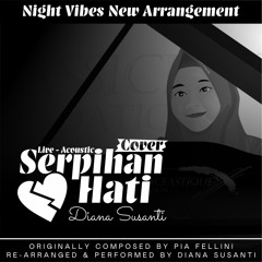 Serpihan Hati (Night Vibes)