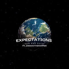 Expectations | Feat. ZodiacTheRapper