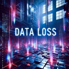 Data Loss [FREE DL]