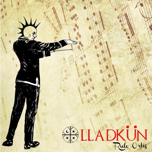 Stream Lladkün by Rulo Ortiz | Listen online for free on SoundCloud