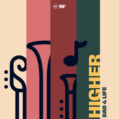 FLOW122: Bad 4 Life - Higher