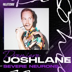 Premiere Yalla Techno : Joshlane - Severe Neurons [Melodic Room]