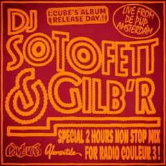 Dj Sotofett & Gilb'r mix for I:Cube's release party on Couleur 3, march 2023.