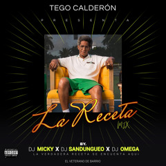 Tego Calderon - La Receta Mix (Prod. By Dj Micky Ft. Dj Sandungueo Ft. Dj Omega)