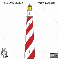 Lighthouse -Simiato Matik Ft Tony Dangler (prod. By Two Point Owe)