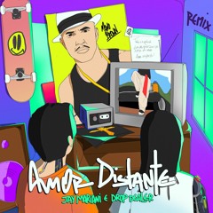 Mano Brown - Amor Distante (Jay Mariani & Drop Dealer Remix)