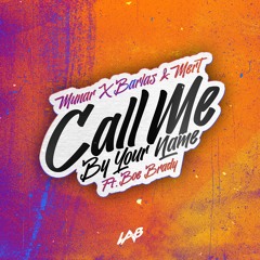 Munar x Barlas & Mert - Call Me By Your Name (feat. Boe Brady)
