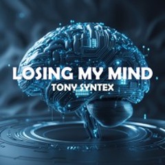 LOSING MY MIND
