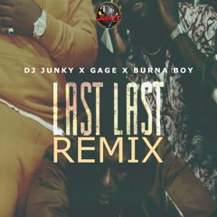 GAGE - THROAT (BURNA BOY - LAST LAST) (DJ JUNKY REMIX)