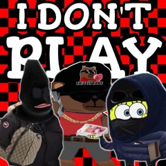 pepeGRIZZLY - I DONT PLAY  -  ( imsickofvader )